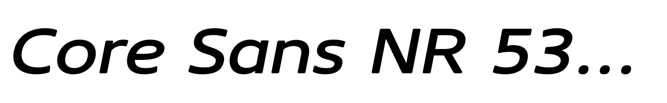 Core Sans NR 53 Ext Medium Italic